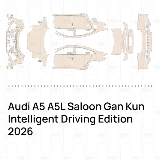 Pre-Cut PPF Audi A5 A5L Saloon Gan Kun Intelligent Driving Edition 2026