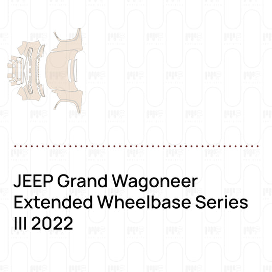 Pre-Cut PPF JEEP Grand Wagoneer Extended Wheelbase Series III 2022