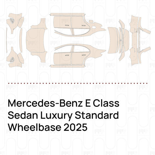 Pre-Cut PPF Mercedes-Benz E Class Sedan Luxury Standard Wheelbase 2025