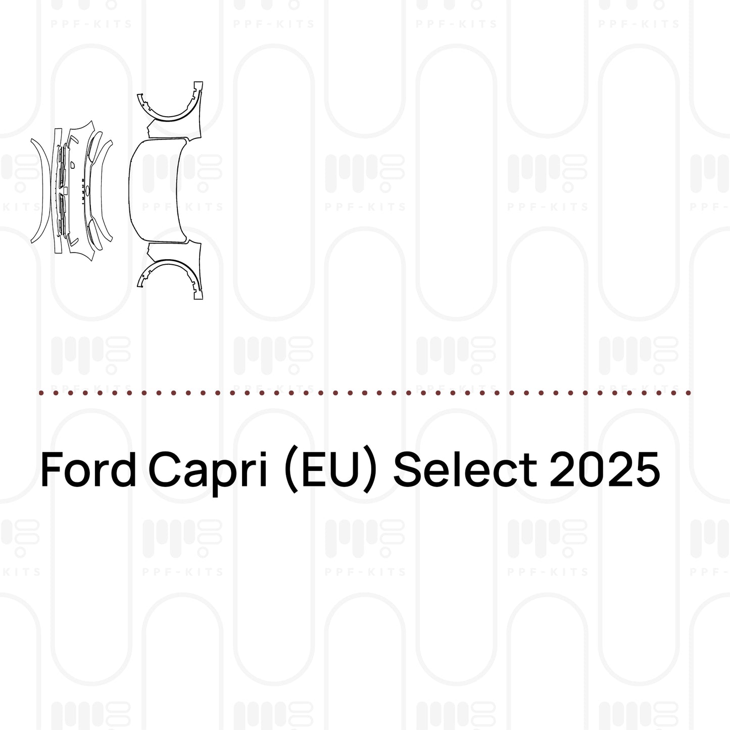 Pre-Cut PPF Ford Capri (EU) Select 2025