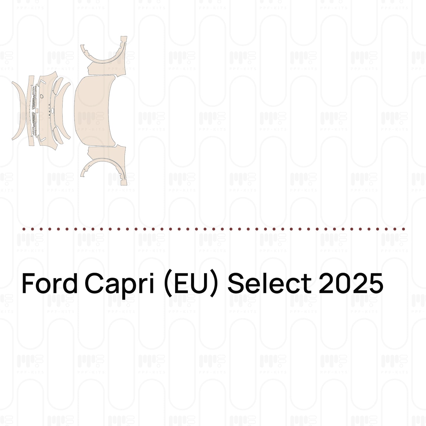Pre-Cut PPF Ford Capri (EU) Select 2025