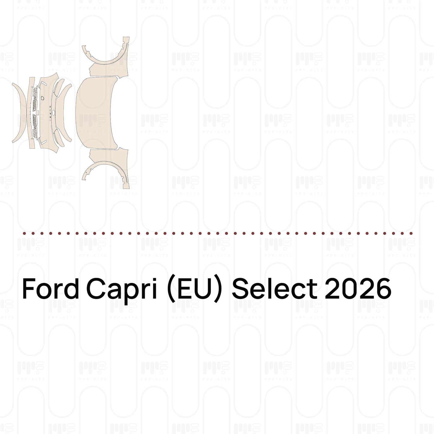 Pre-Cut PPF Ford Capri (EU) Select 2026