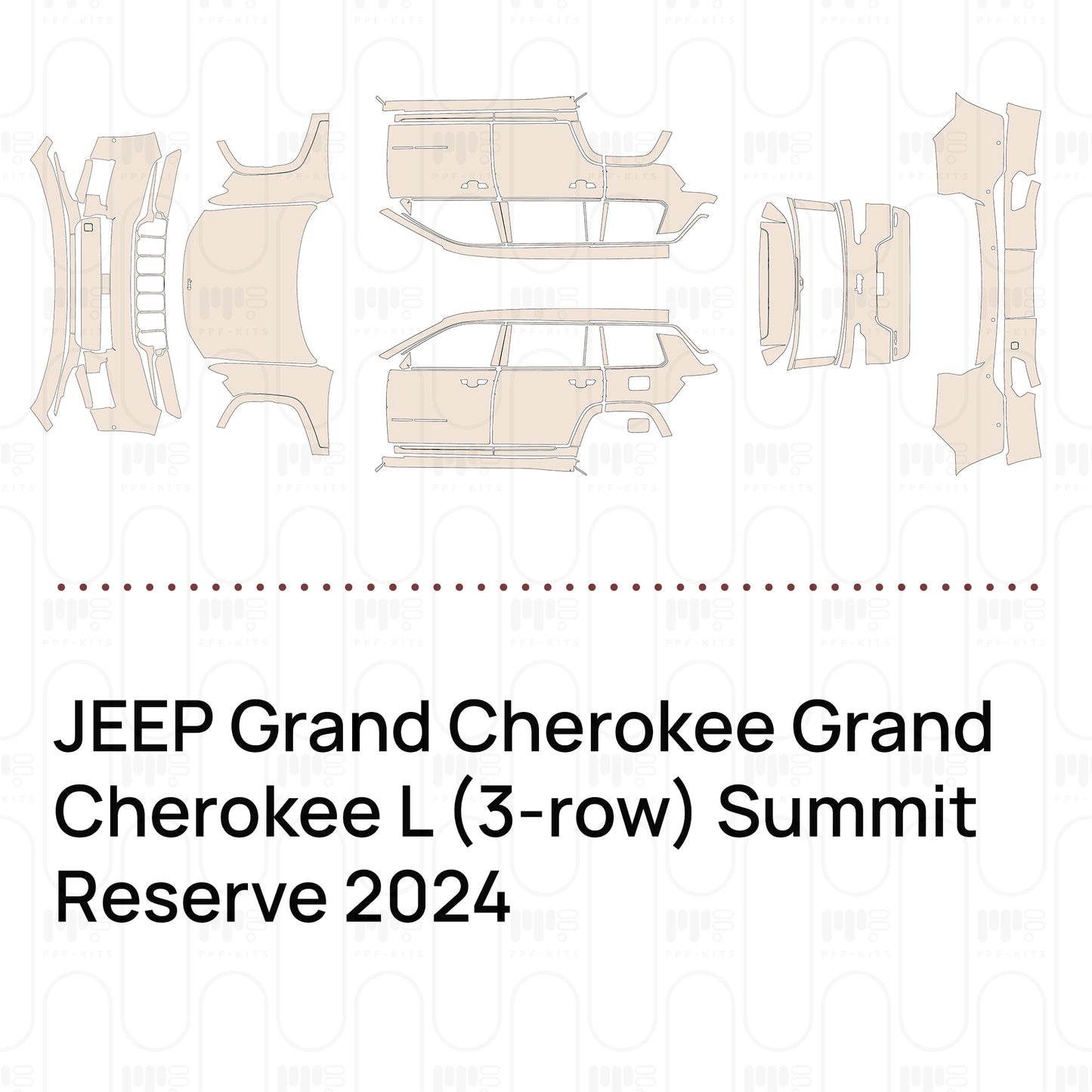 Pre-Cut PPF JEEP Grand Cherokee Grand Cherokee L (3-row) Summit Reserve 2024
