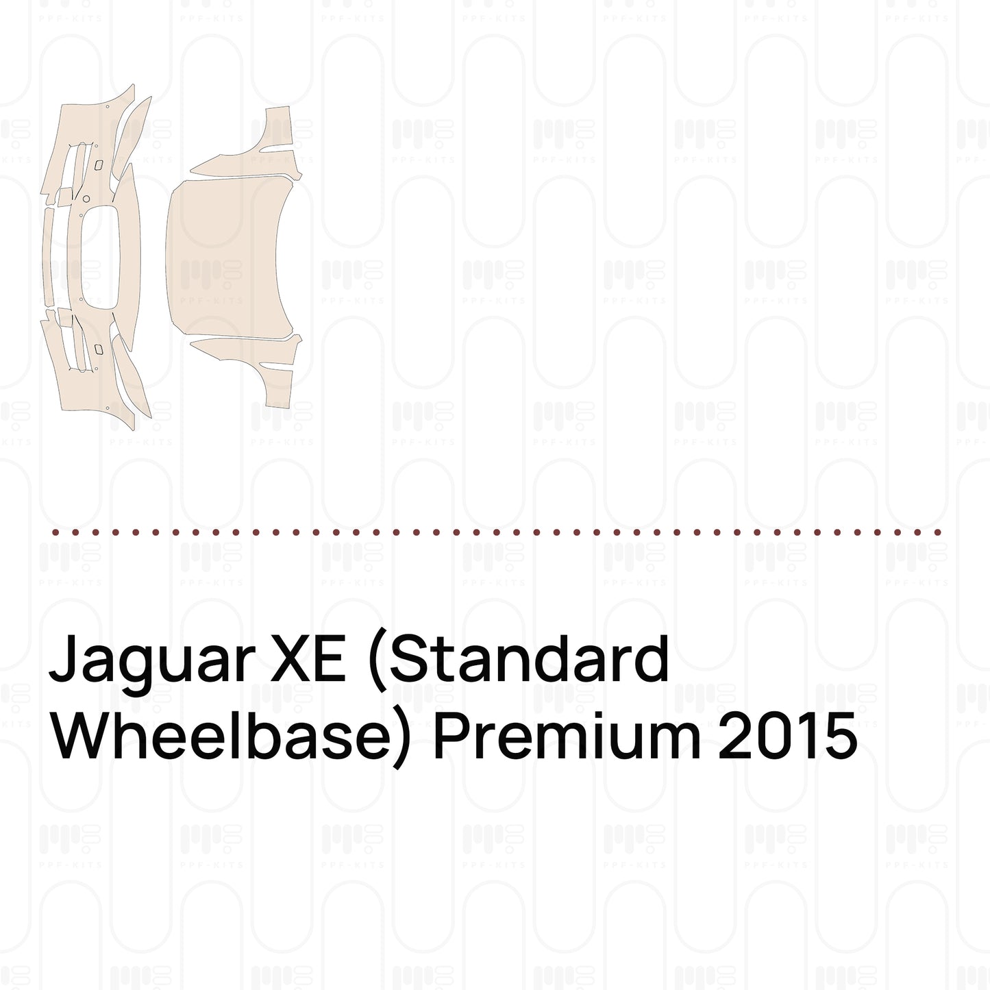 Pre-Cut PPF Jaguar XE (Standard Wheelbase) Premium 2015