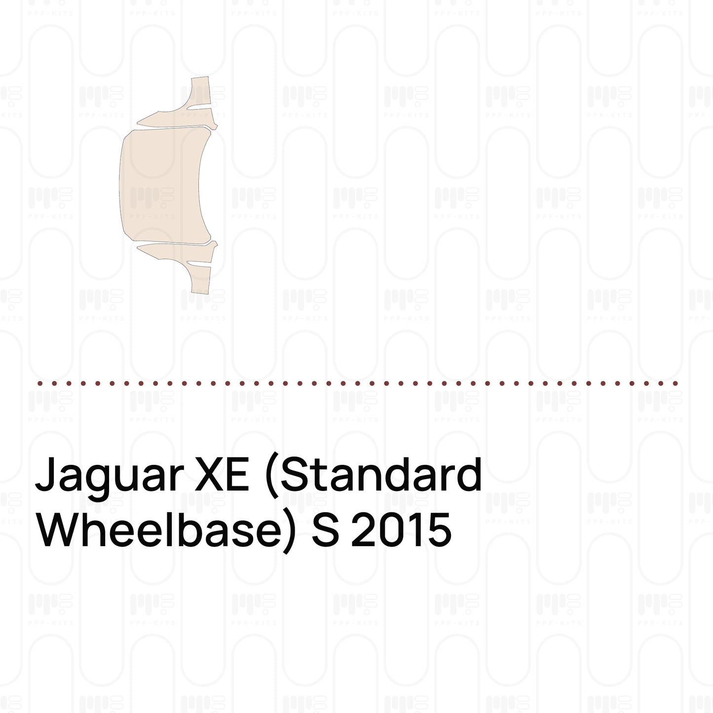 Pre-Cut PPF Jaguar XE (Standard Wheelbase) S 2015