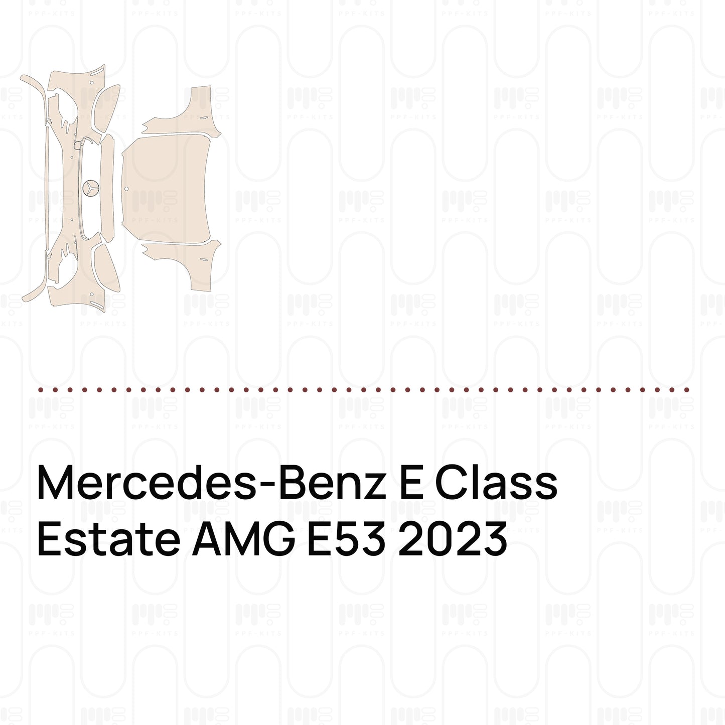Pre-Cut PPF Mercedes-Benz E Class Estate AMG E53 2023