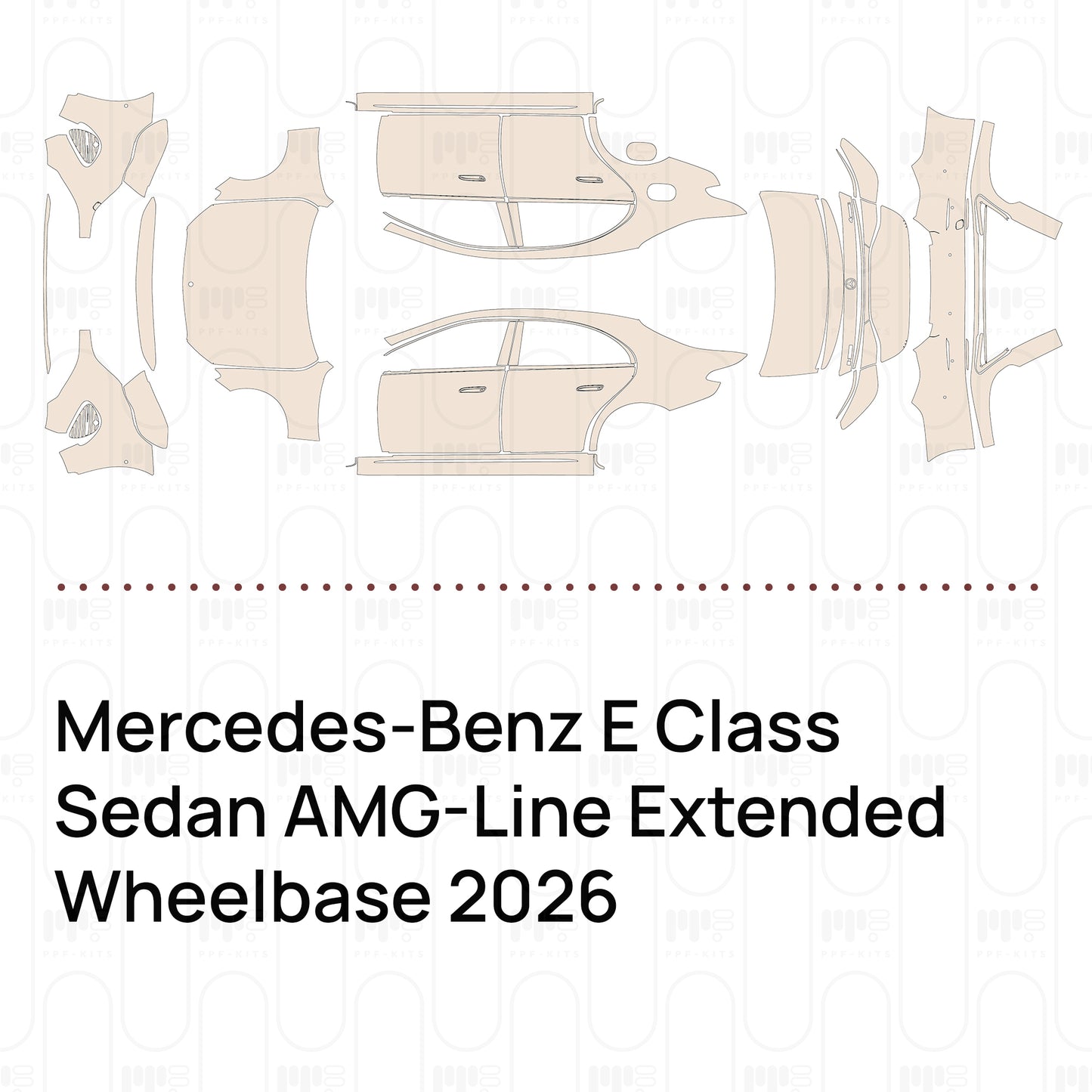 Pre-Cut PPF Mercedes-Benz E Class Sedan AMG-Line Extended Wheelbase 2026