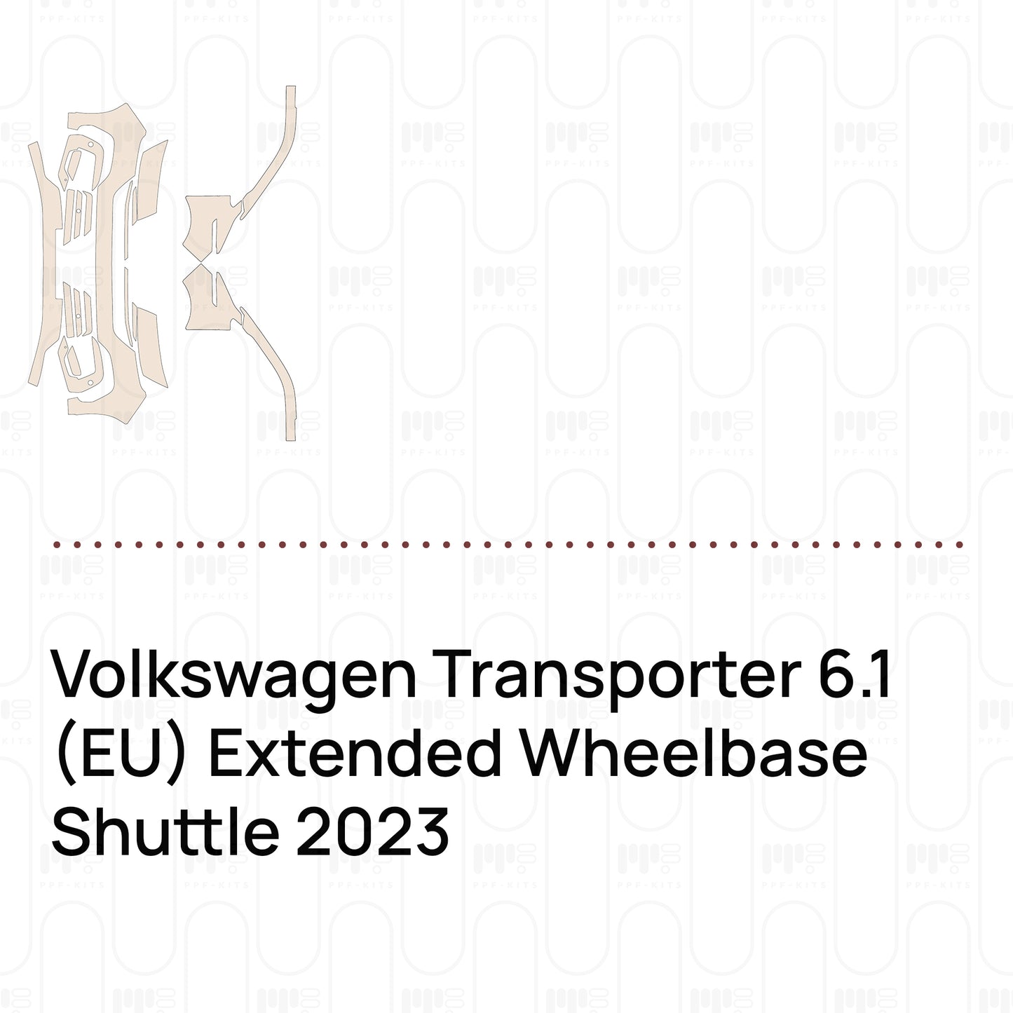 Pre-Cut PPF Volkswagen Transporter 6.1 (EU) Extended Wheelbase Shuttle 2023
